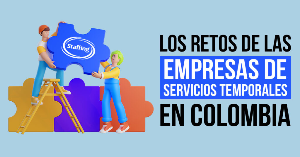 Los retos de las Empresas de Servicios Temporales en Colombia