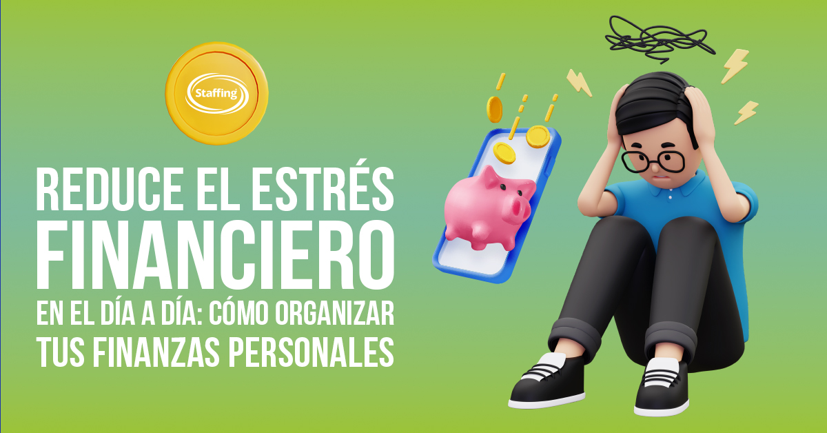 Reduce el estrés financiero en el día a día: cómo organizar tus finanzas personales
